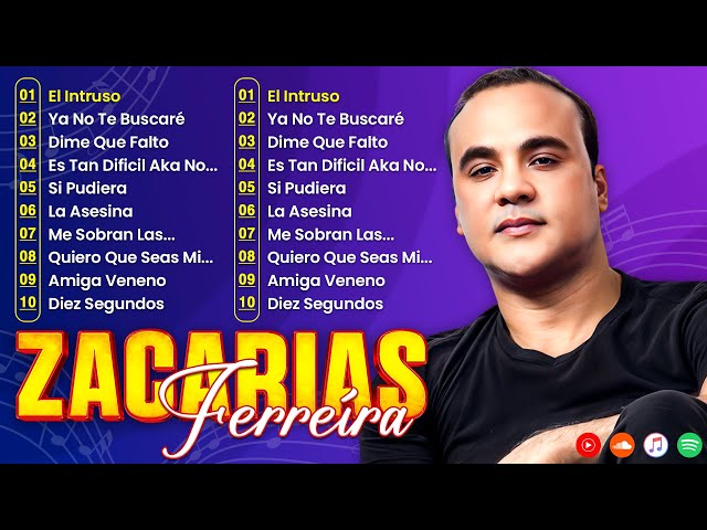 Zacarias Ferreira - 30 Grandes Éxitos - Sobran Las Palabras, Amiga Veneno, Mañana En Tu Olvido,...