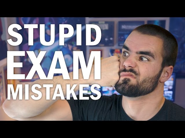 10 Ways to Avoid Making Stupid Mistakes on Exams - College Info Geek