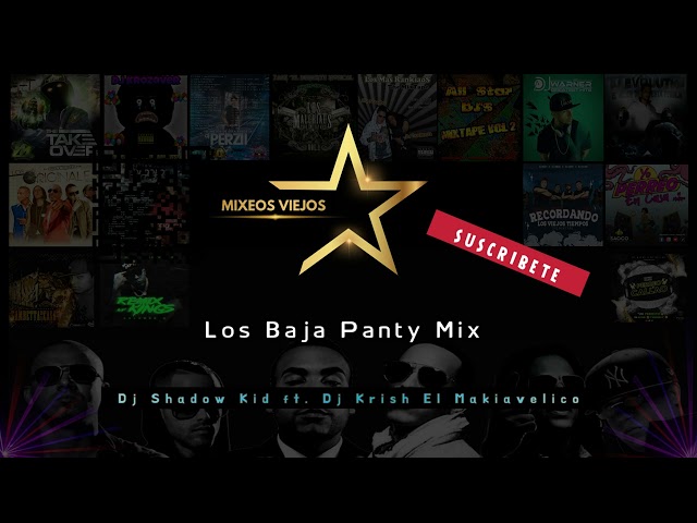 Los Baja Panty Mix - Dj Shadow Kid  Dj Krish El Makiavelico #DJKrishElMakiaveliko #DJShadowKid -