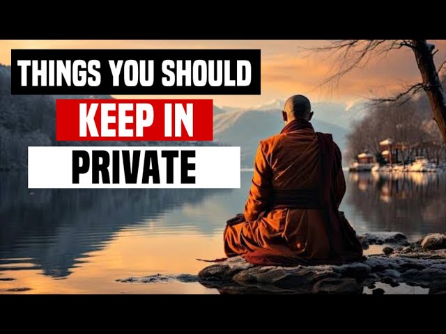 7 Things You Should Keep in Private | Buddhism | Buddhist Wisdom | Zen Teachings.