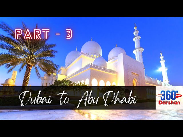 Part 3: 360° Dubai to Abu Dhabi | 360° Virtual Tour (GoPro MAX 360° 5.7K) #360Darshan