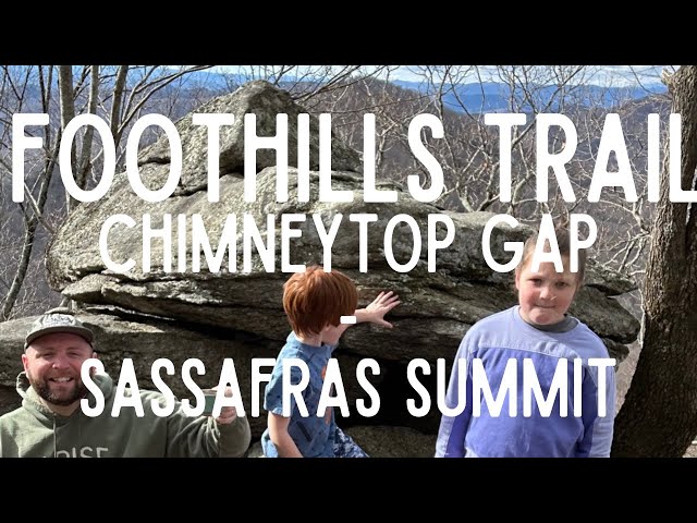 The Foothills Trail, Chimneytop Gap to Sassafras Summit