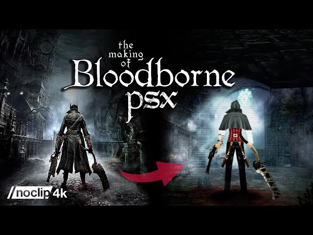 Bloodborne PSX: Recreating Bloodborne as a PlayStation One Game | Noclip