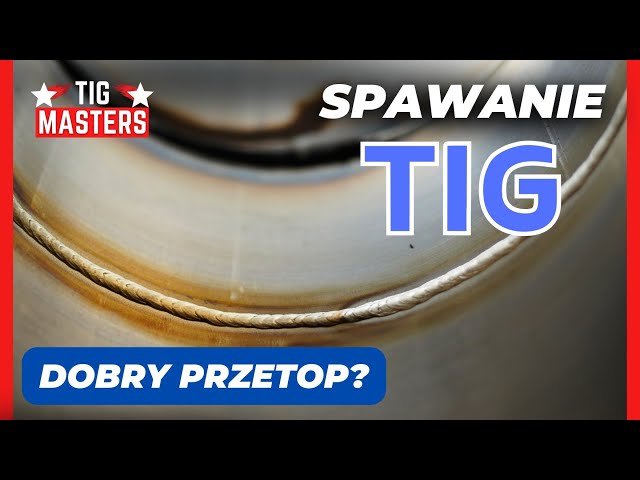 Spawanie TIG stali nierdzewnych. Jak zrobić dobry przetop z osłoną gazową?