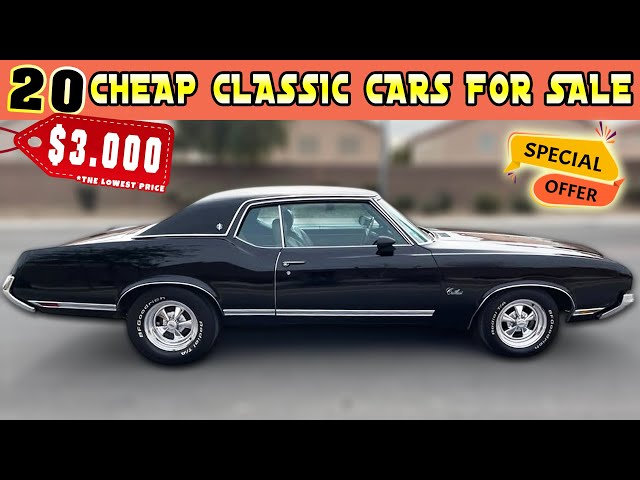 20 CHEAP Classic Cars For Sale Today! Don't Miss Out Greatest Deals