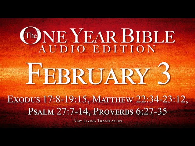 February 3 | One Year Bible Audio Edition