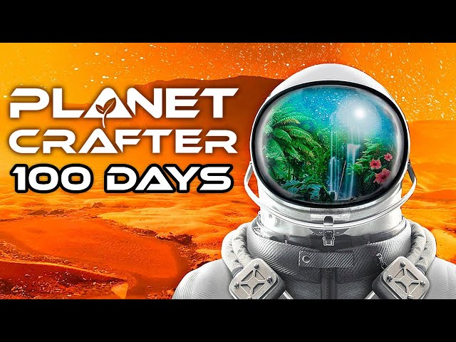 I Spent 100 Days in Planet Crafter and Here's What Happened