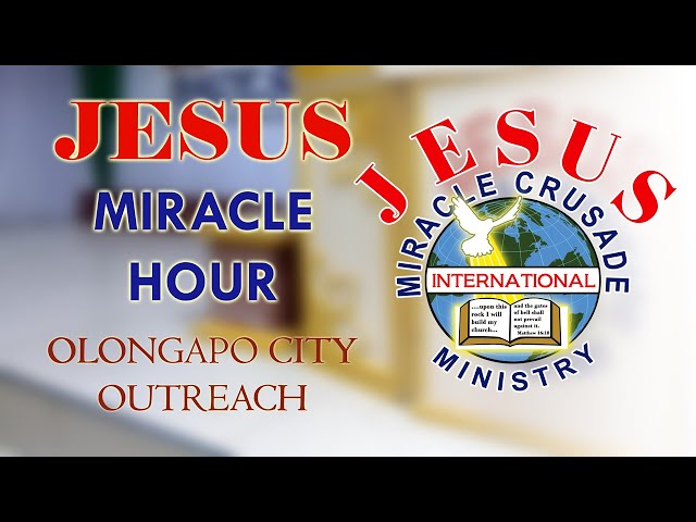 JESUS MIRACLE HOUR   || JMCIM Olongapo City Outreach || February 13, 2025