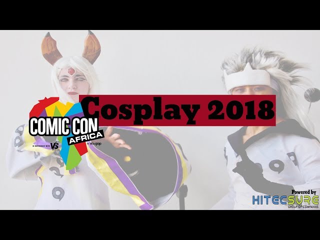 FIRST EVER!!! Comic Con Africa Cosplay 2018