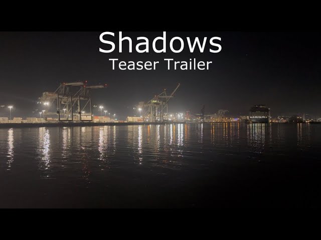 Shadows Teaser Trailer