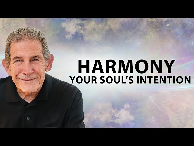 Harmony: Your Soul’s Intention