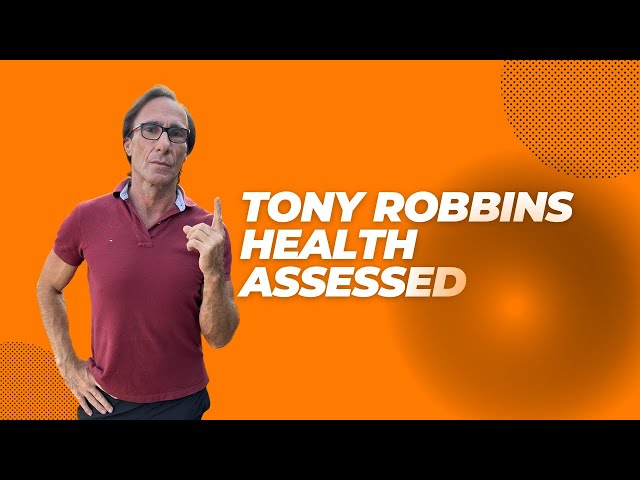 Tony Robbins Health Assessed