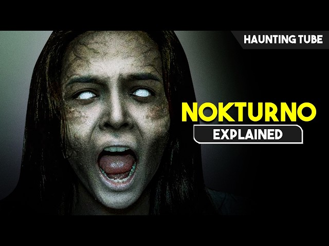 Don't Open the Door if This MONSTER Knocks - Nokturno Movie Explained + Urban Legend | Haunting Tube