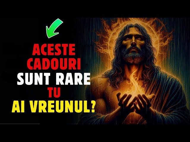 Cele 3 Daruri Spirituale Pe Care Doar Aleșii Le Primesc