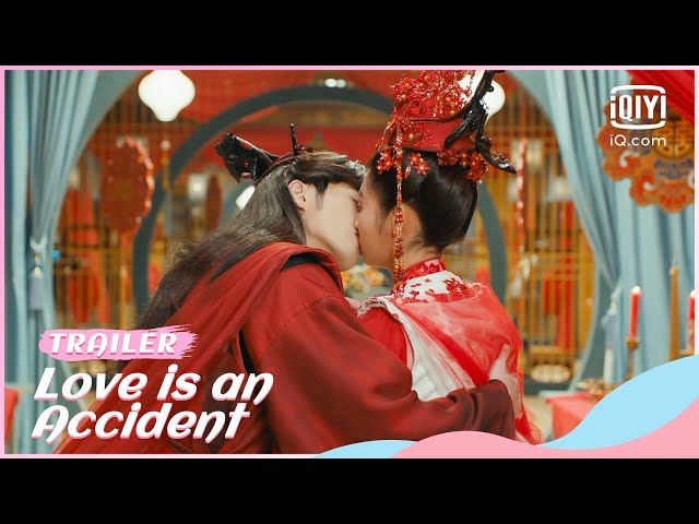 Official Trailer: Love Is An Accident | iQiyi Romance