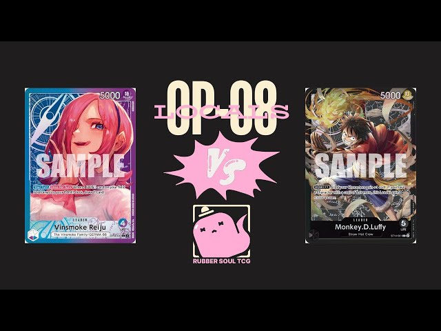 (OP08) OPTCG: BP Reiju vs 3D2Y Luffy! Galaxy Gaming Locals! Round 4!