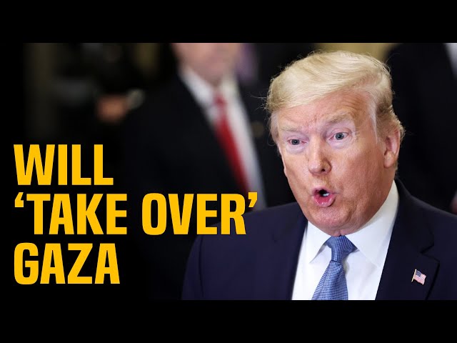 Trump announces American TAKEOVER of Gaza