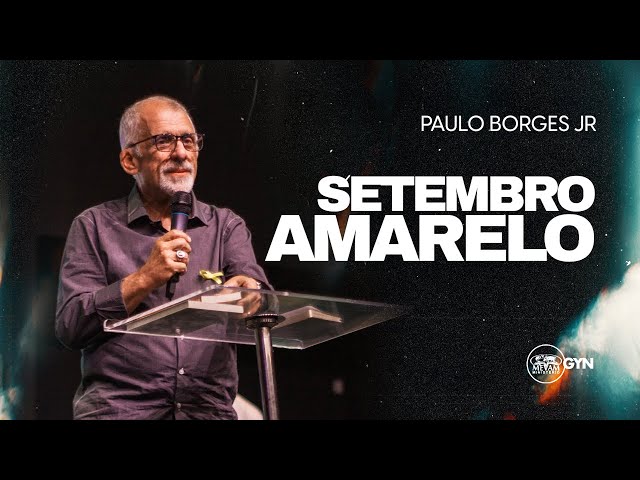 Paulo Borges Jr | [01] Setembro Amarelo