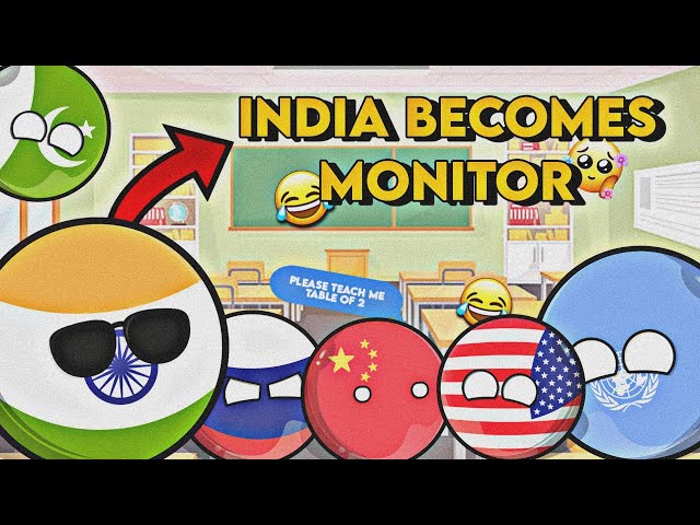 INDIA BECOMES MONITOR 🤫 [FUNNY]💯 [COUNTRYBALLS IN SCHOOL]💥 || CRAZY MAPPING