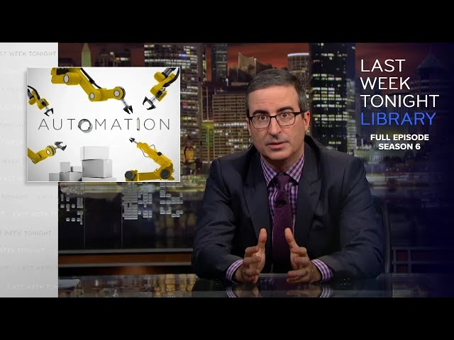 S6 E3: Automation, Kim Jong Un & Jared Kushner: Last Week Tonight with John Oliver