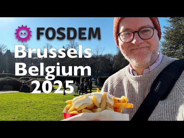 FOSDEM 2025 ☀️