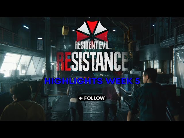 RE Resistance Highlights Week 5