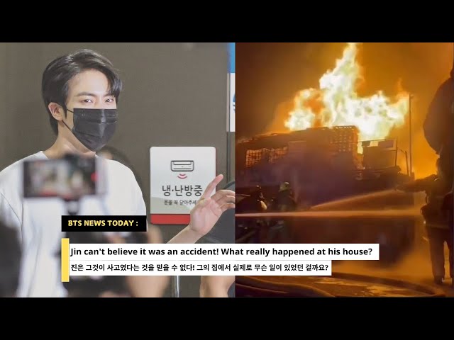 Bad News! Suspicious Explosion! Was Jin BTS' House Intentionally Set On Fire?