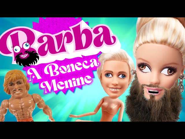 Barba - A Boneca Menine e Sensação do Momento #barbiethemovie #barbie