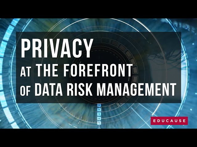 Privacy at the Forefront of Data Risk Management