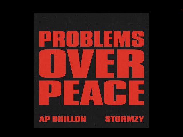 Problems Over Peace - AP Dhillon | Stormzy (Official Audio)