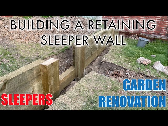 Building a Retaining Wall with Sleepers - GARDEN RENOVATION