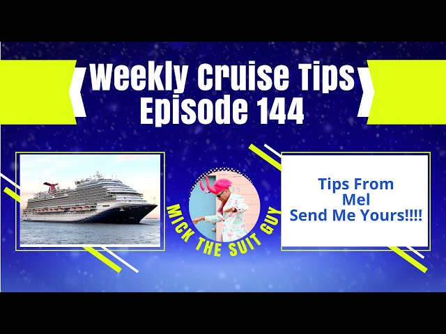 Weekly Cruise Tips Episode 144