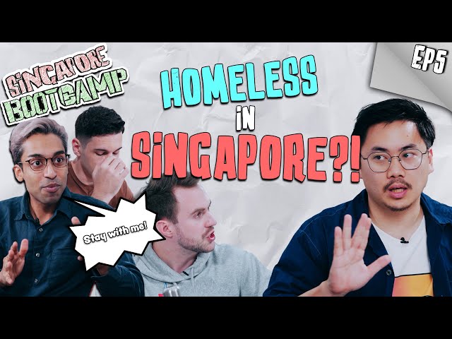 Homeless in Singapore?! | SINGAPORE BOOTCAMP - EP 5