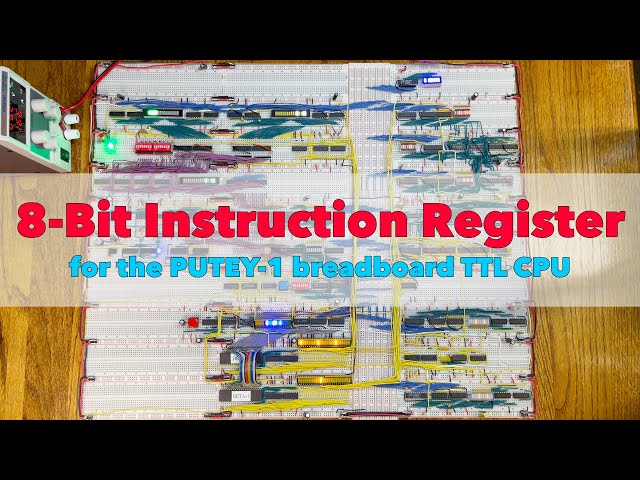 Building an 8 Bit Instruction Register for the PUTEY-1 TTL CPU