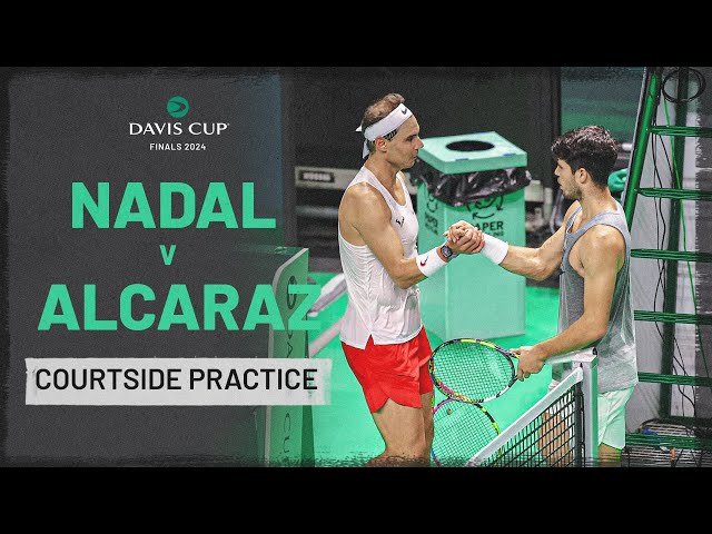 Generations Collide! Rafael Nadal v Carlos Alcaraz Practice Match | Courtside View | Davis Cup 2024