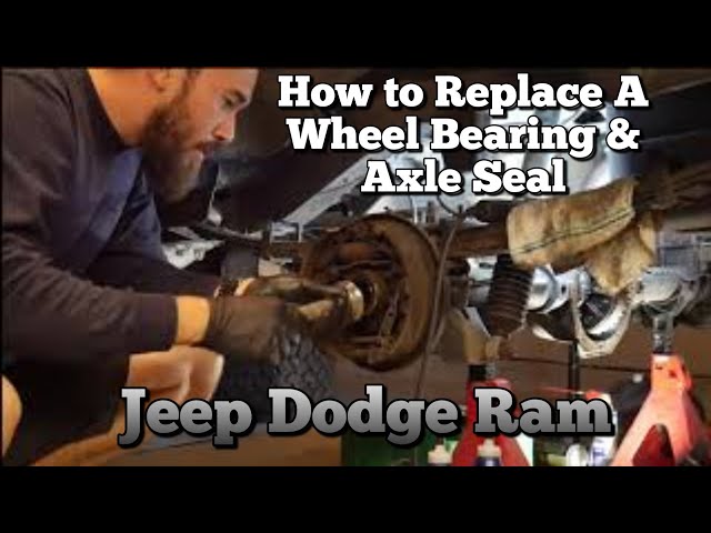 How to replace a Wheel Bearing and axle seal / Jeep Dodge Ram Rear  Drivetrain / xj TJ Jk jl