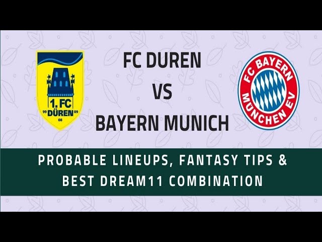 fc duren vs fc bayren munich dfb porkal 2020 | drn vs bay today match