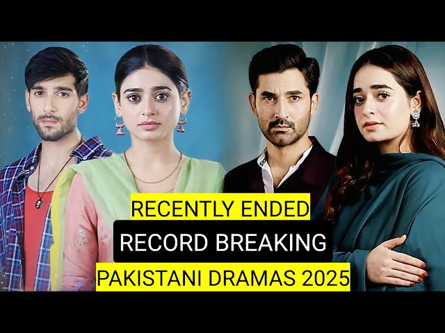 Top 13 Recently Ended Record Breaking Pakistani Dramas 2025