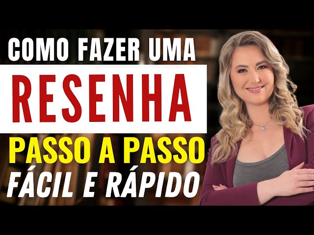 COMO fazer uma RESENHA? (4 passos) | Tipos, Estrutura, Exemplos | Fácil e rápido (resumo)