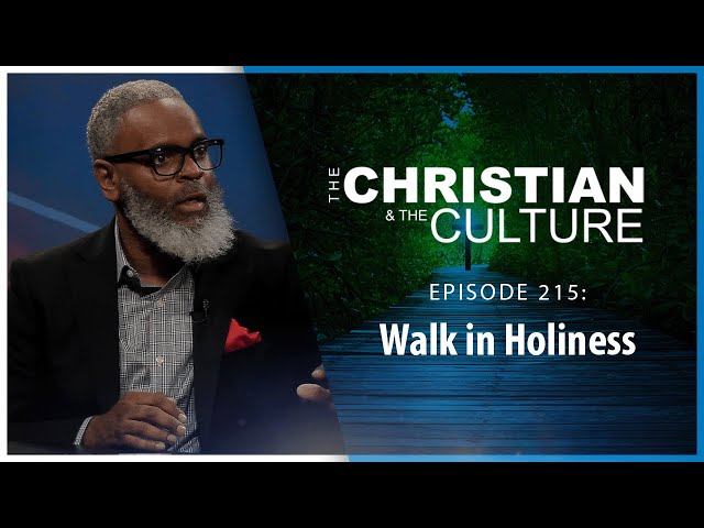 Walk in Holiness - The Christian and the Culture