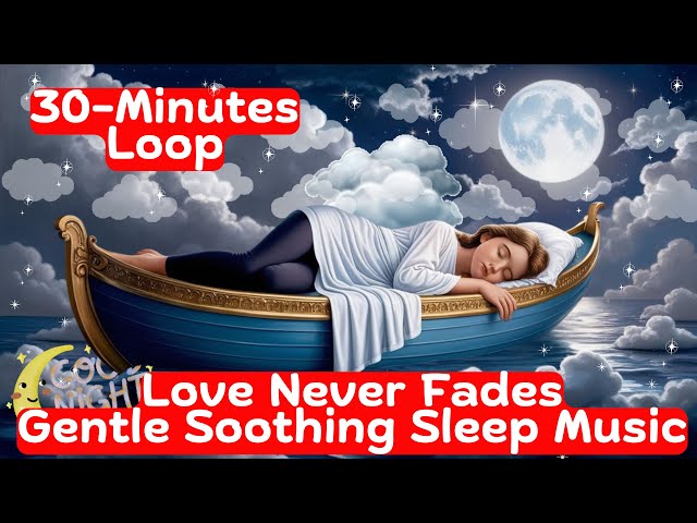 Soft Christian Gentle Music for Calm and Peaceful Sleep | Love Never Fails