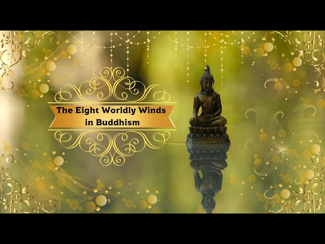 The Eight Worldly Winds in Buddhism: A Guide to Inner Peace