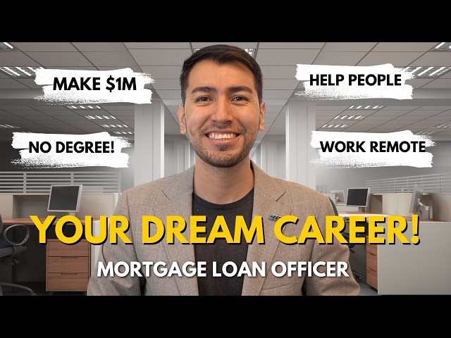 Why Being A Mortgage Loan Officer Could Be Your Dream Career! (FULL Career BREAKDOWN)