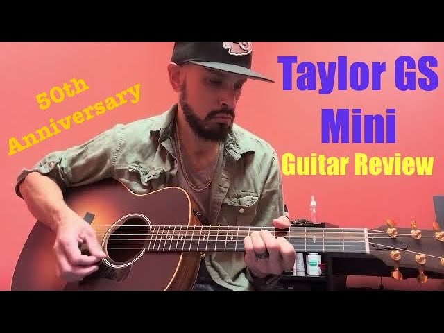 Taylor GS Mini 50th Anniversary Guitar Review