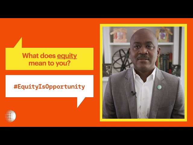 What does equity mean to you? l Otis Rolley l #EquityIsOpportunity