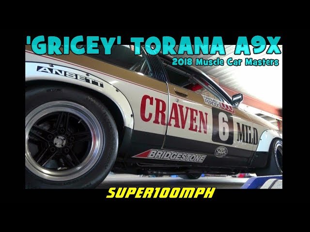 'GRICEY' TORANA A9X 2018 Muscle Car Masters