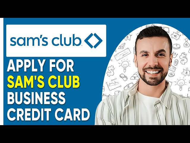 HOW TO APPLY FOR SAM'S CLUB BUSINESS CREDIT CARD 2025! FULL GUIDE