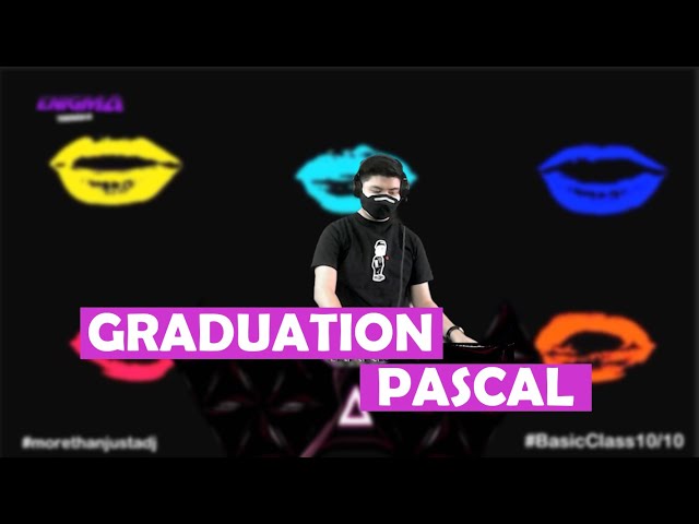 #GRADUATION BASIC CLASS / DJ PASCAL