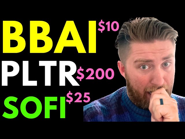 PLTR-SOFI-BBAI ARE THE STOCKS TO BUY & HOLD