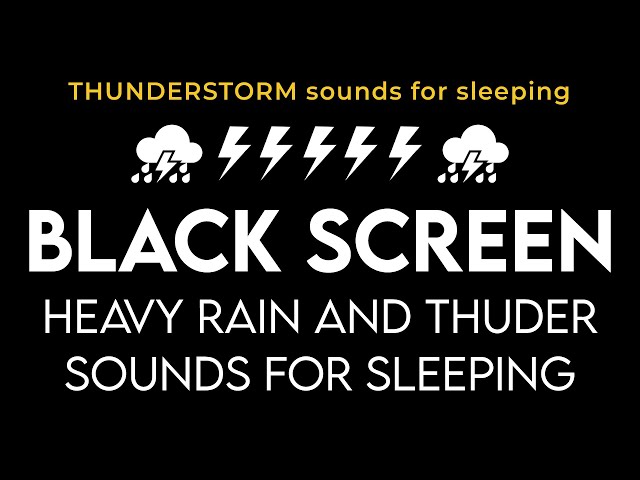 THUNDERSTORM sounds for sleeping black screen - GET over insomnia with heavy rain & thunderstorm